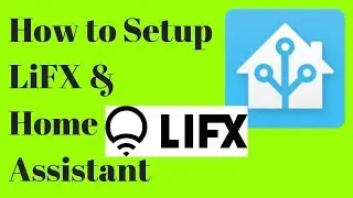 How to Setup LiFX & Home Assistant