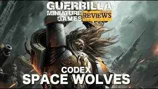 GMG REVIEWS - NEW Codex: Space Wolves