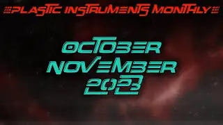 Plastic Instruments Monthly | October & November 2023