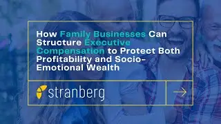 How Family Businesses Can Structure Compensation to Protect Profitability and Socio-Emotional Wealth
