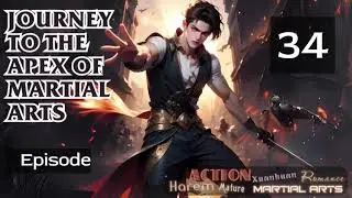 Journey to the Apex of Martial Arts   Episode 34 Audio   Lu Xueqi's Martial Arts Saga Audiobook