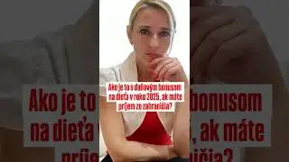 Ako je to s daňov&yacute;m bonusom na dieťa v roku 2025, ak m&aacute;te pr&iacute;jem zo zahraničia?