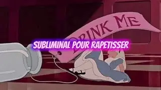 subliminal pour rapetisser