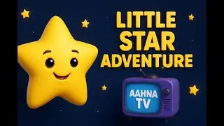 Little Star Adventure &ndash; A Magical Bedtime Rhyme | Aahna TV Good Night Little Star &ndash;30s Nursery Rhyme