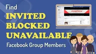 How to FIND Blocked, Invited and Unavailable Facebook Group Members | Facebook Tutorials | PoinTECH