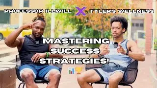 🏆 Secrets to Success EXPOSED! | Join illWill & Ty Wellness on the Journey to Mindset Mastery EP:5