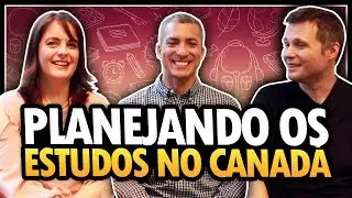 PLANEJAMENTO E PREPARA&Ccedil;&Atilde;O PARA ESTUDAR NO CANAD&Aacute;