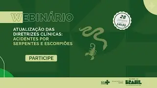 ATUALIZAÇÃO DAS DIRETRIZES CLÍNICAS: ACIDENTES POR SERPENTES E ESCORPIÕES