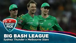 Fantasy pick - Expect Stars to continue their dominance over Thunder | BBL 2019/20