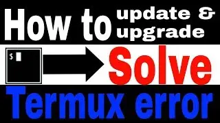 How to fix Termux update & upgrade error [solved] | (no root)