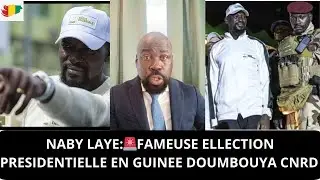 NABY LAYE:🚨FAMEUSE ELLECTION PRESIDENTIELLE EN GUINEE DOUMBOUYA CNRD @GUINEECON@CKRY