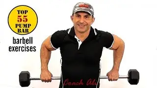 TOP 55 BARBELL (or pump bar) EXERCISES