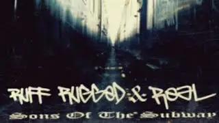 Sons of the Subway - Ruff, Rugged & Real