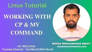 Working with cp &  mv command  In Linux - TechWorld with Murali - Linux Tutorial - Moole Muralidhara
