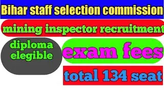 Bihar mining inspector recruitment||bssc new recruitment||diploma engineering recruitment bihar mine