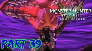 Monster Hunter Stories 2 | Let's Play Part 39 | Razewing Ratha and the First DEVILJHO FIGHT!