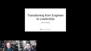 GDG Cincinnati - Transitioning from Engineer to Team Lead by Jason Meyer