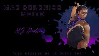 Maé-Bérénice Méité - MJ Medley Les Étoiles de la glace 2021