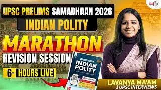 6 Hours Polity Marathon Revision Class 🔥 UPSC PRELIMS SAMADHAAN 2026