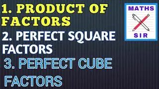 PRODUCT OF FACTORS | PERFECT SQUARE FACTORS | PERFECT CUBE FACTORS | #FACTORS | FACTORS BY MATHSSIR