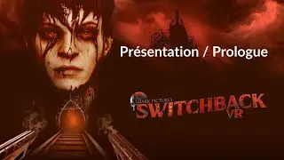 The Dark Pictures: Switchback VR 2 Pr&eacute;sentation (VOIR DESCRIPTION)