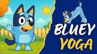Bluey Yoga | Calming yoga for Kids | Brain Break