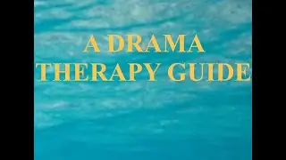 A Drama Therapy Guide