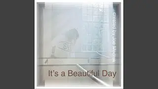 It's a Beautiful Day