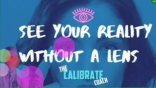 See Reality Without A Lens