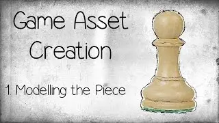 Game Asset Creation in Unity 5 - 1. Modeling