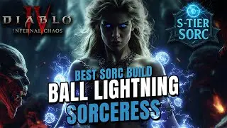 Best Sorc Build to play in Season 10 Ball Lightning is BACK! Diablo 4