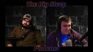 The Big Sleep Podcast #9 - Fires / TikTok Ban / Politics / Music