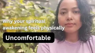 Awakening brings constant discomfort in the body
