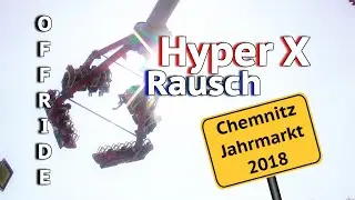 OFFRIDE: Hyper X - Rausch [1] - Jahrmarkt Chemnitz 2018 (Offride)