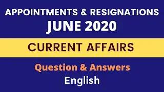 Important Appointments & Resignations in June 2020 Questions & Answers Quiz in English
