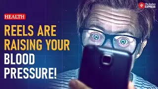 Reel Addiction: How Your Late-Night Scrolling Is Raising Your Blood Pressure | Health Explained