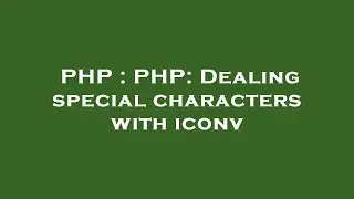 PHP : PHP: Dealing special characters with iconv