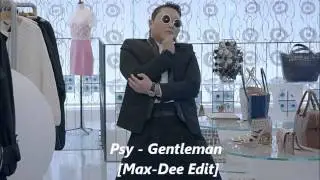Psy - Gentleman (Max-Dee Edit)