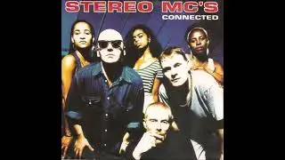 Stereo MC's - Connected (Single Edit) (1992)