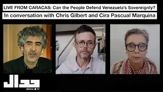 LIVE FROM CARACAS: Can the People Defend Venezuela&rsquo;s Sovereignty? Chris Gilbert & Cira Marquina