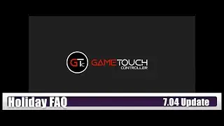GameTouch Controller Holiday FAQ
