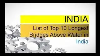 #INDIA || List of Top 10 Longest Bridges Above Water In India ||
