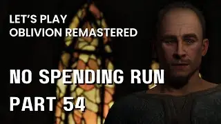 Oblivion Remastered &mdash; Давайте поиграем, часть 54: Calipers and Tongs (Без трат)
