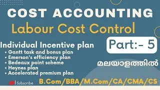 Cost Accounting| Labour Cost Control|Individual Incentives Plan| Part 5|Malayalam