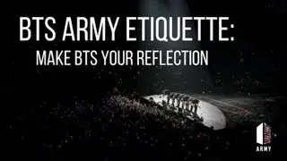 BTS ARMY Etiquette: Make BTS Your Reflection