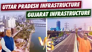 Uttar Pradesh Vs. Gujarat | Infrastructure | Economy | IT Sector | Roads | Growth