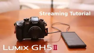 Live streaming with the Panasonic Lumix GH5-II