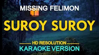 SUROY SUROY - Missing Felimon (KARAOKE Version)