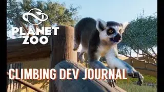 Planet Zoo Climbing! | Developer Journal July 2019