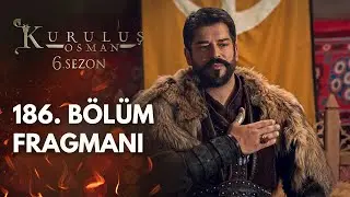 Kuruluş Osman 186. B&ouml;l&uuml;m Fragmanı